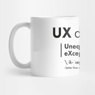 UX Designer = Unequivocally eXceptional Mug